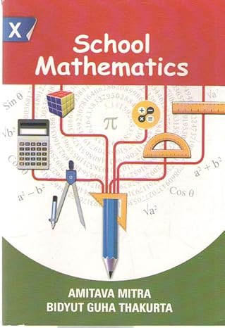 School Mathematics for Class - 10 [Ten] Including Test Paper for Summative Evaluation by Amitava Mitra & Bidyut Guha Thakurata - Retail Maharaj