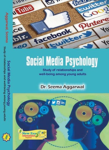 Social Media Psychology : Study of Relationships and Well being among Young Adults - Retail Maharaj