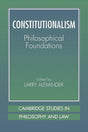 Constitutionalism: Philosophical Foundations (Cambridge Studies in Philosophy & Law) - Retail Maharaj