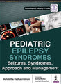 PEDIATRIC EPILEPSY SYNDROMES SEIZURES, SYNDROMES, APPROACH AND MANAGEMENT - Retail Maharaj
