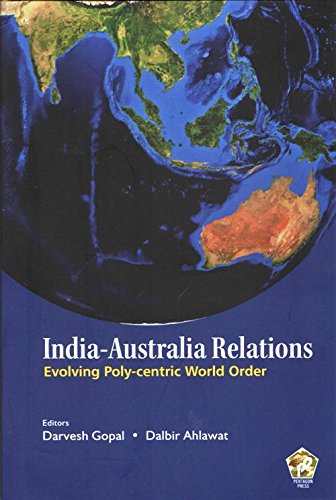 India- Australia Relations:: Evolving Poly- centric World Order - Retail Maharaj