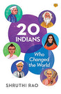 20 Indians Who Changed The World - Retail Maharaj