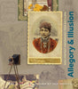 Allegory & Illusion: Early Portrait Photography from South Asia (Alkazi Collection of Photography) - Retail Maharaj