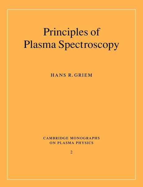 Principles of Plasma Spectroscopy: 2 (Cambridge Monographs on Plasma Physics) - Retail Maharaj
