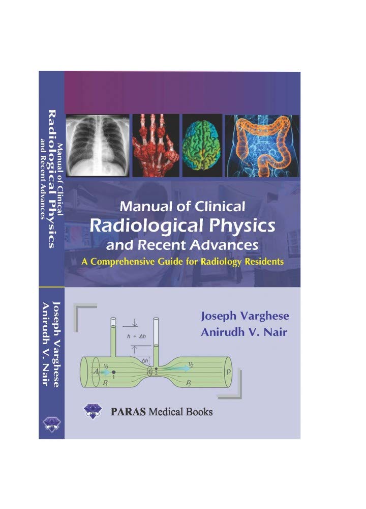 Manual Of Clinical Radiological Physics & Recent Advances: A Comprehensive Guide For Radiology Resident 1st Ed. 2020 - Retail Maharaj