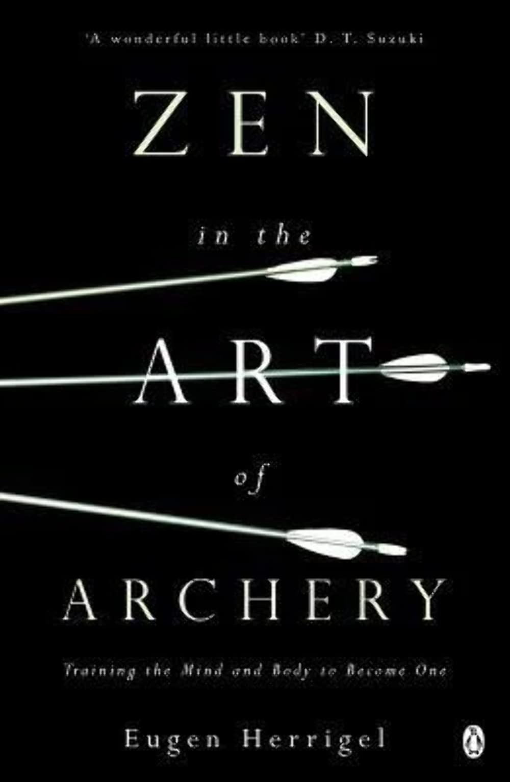 Zen in the Art of Archery: Training the Mind and Body to Become One - Retail Maharaj