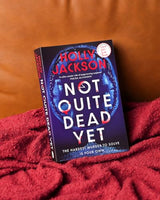 Not Quite Dead Yet: The Hardest Murder to Solve is Your Own | The Latest Gripping Murder Mystery from Internationally Bestselling Author Holly ... the Author of A Good Girl’s Guide to Murder - Retail Maharaj