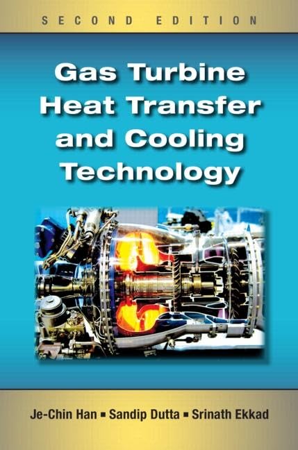 GAS TURBINE HEAT TRANSFER AND COOLING TECHNOLOGY 2ED (HB 2013) - Retail Maharaj