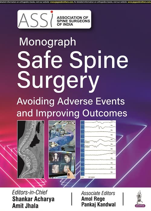 ASSI MONOGRAPH SAFE SPINE SURGERY AVOIDING ADVERSE EVENTS AND IMPROVING OUTCOMES - Retail Maharaj