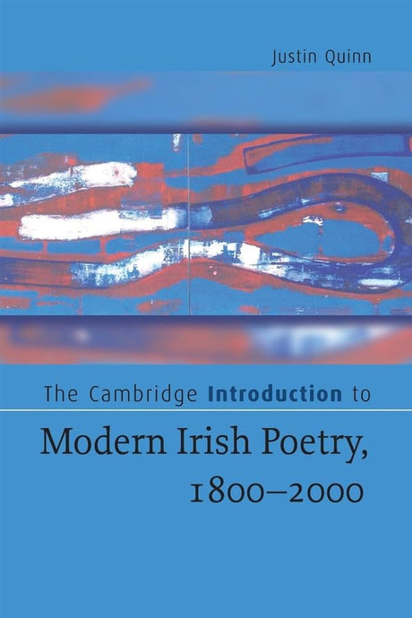The Cambridge Introduction to Modern Irish Poetry, 1800-2000 (Cambridge Introductions to Literature) - Retail Maharaj