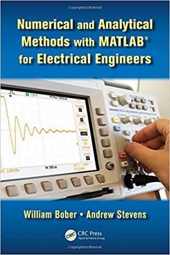 NUMERICAL AND ANALYTICAL METHODS WITH MATLAB FOR ELECTRICAL ENGINEERS - Retail Maharaj
