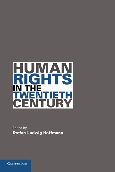 Human Rights in the Twentieth Century (Human Rights in History) - Retail Maharaj