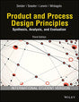 Product and Process Design Principles: Synthesis, Analysis and Evaluation, 3ed, ISV | IM - Retail Maharaj