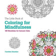 The Little Book of Coloring for Mindfulness: 100 mandalas for instant calm - Retail Maharaj