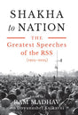 Shakha to Nation : The Greatest Speeches of the RSS - Retail Maharaj