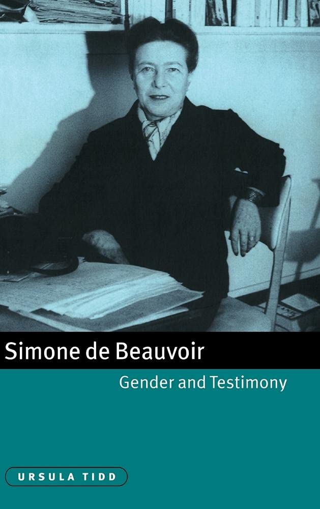 Simone de Beauvoir, Gender and Testimony: 61 (Cambridge Studies in French) - Retail Maharaj