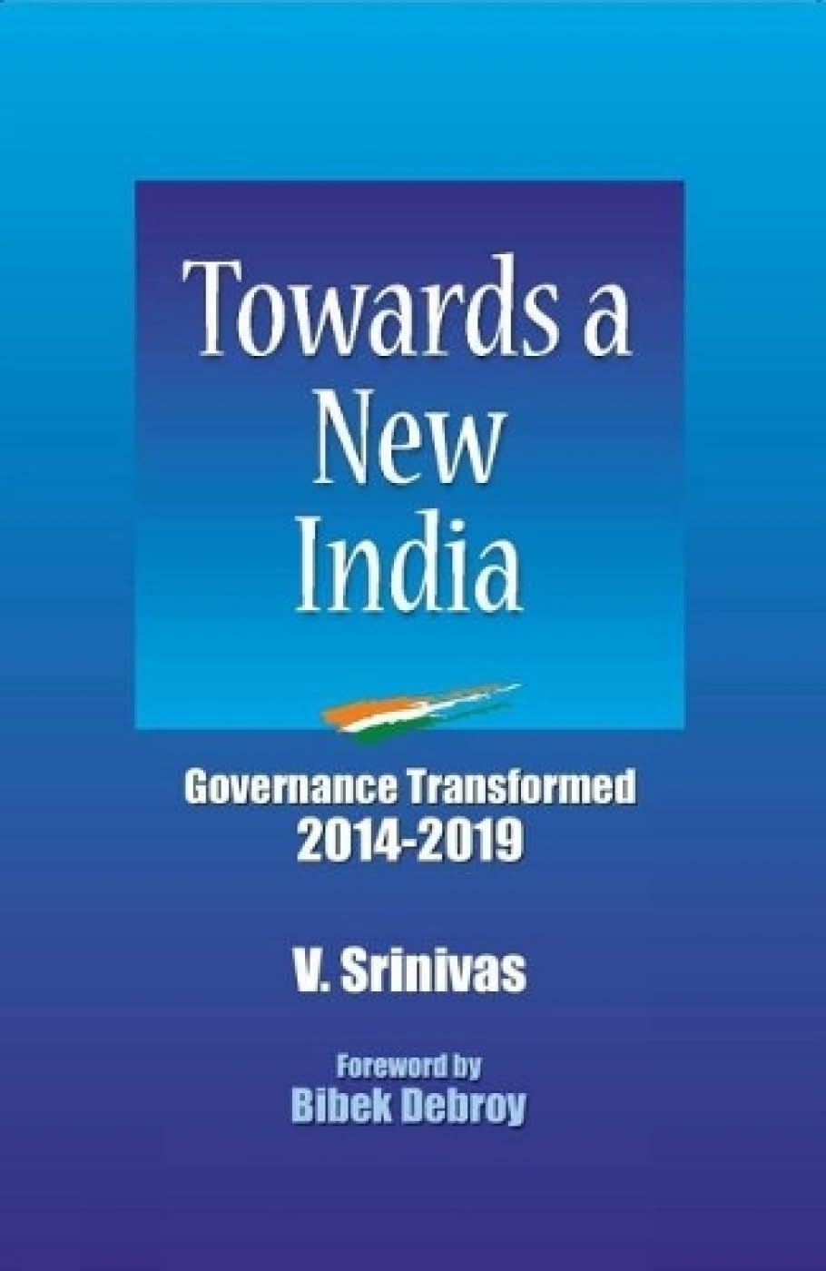 Towards a New India: Governance Transformed 2014-2019
