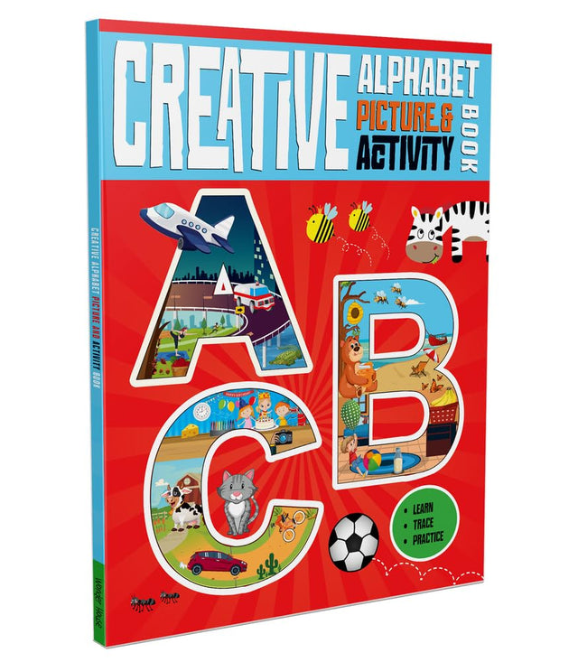 Creative Alphabets: Picture & Activity Book Explore Letters with Coloring, Tracing & Matching | Ages 3–6 | A Fun Way to Learn the ABCs Creatively - Retail Maharaj