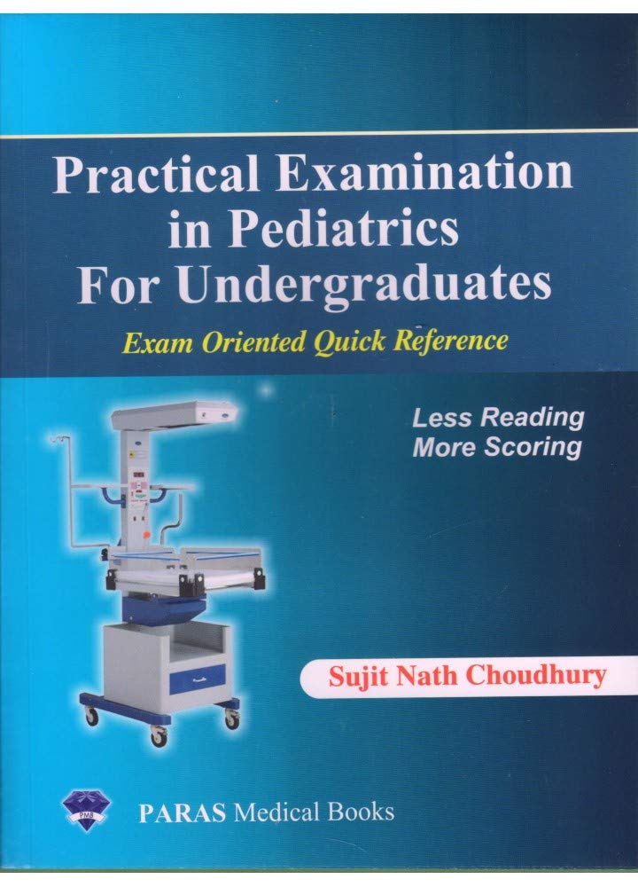 Practical Examination In Pediatrics For Undergraudates : Exam Oriented Quick Reference- Less Reading More Scoring 1st Ed. 2020 - Retail Maharaj