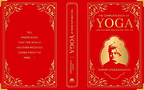 The Complete Book of Yoga: KARMA YOGA | BHAKTI YOGA | RĀJA YOGA | JNĀNA YOGA (Deluxe Silk Hardbound) - Retail Maharaj