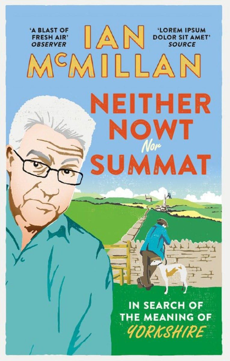 Neither Nowt Nor Summat: In search of the meaning of Yorkshire - Retail Maharaj