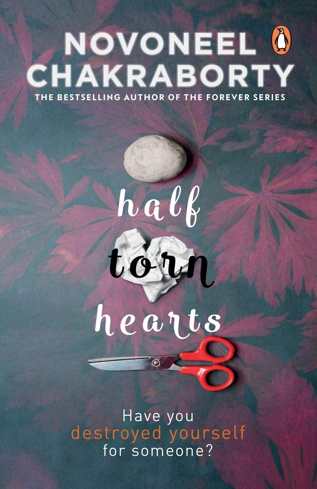 Half Torn Hearts: A gripping psychological thriller by bestselling author Novoneel Chakraborty - Retail Maharaj