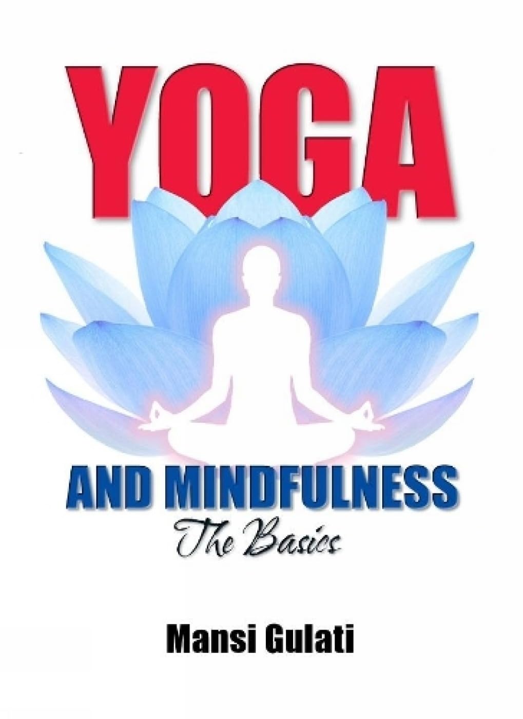 Yoga and Mindfulness:: The Basics