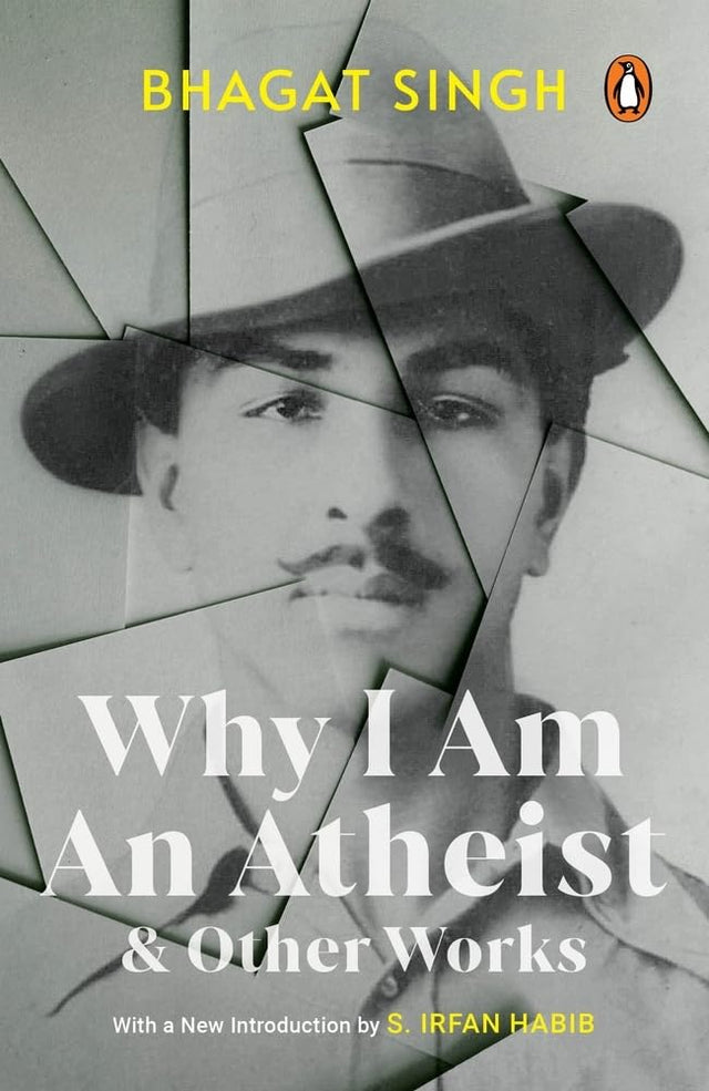 BHAGAT SINGH'S Why I Am An Atheist and Other Works (Penguin Edition with an Introduction by Dr. S. Irfan Habib) - Retail Maharaj