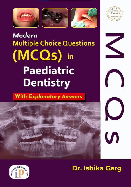 Modern Multiple Choice Questions (MCQs) in Paediatric Dentistry (First, 2025) - Retail Maharaj