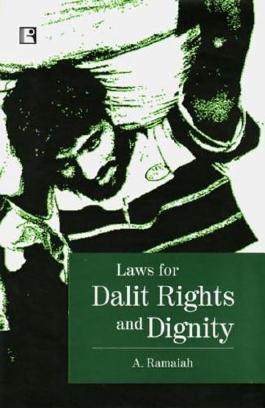 Laws for Dalit Rights and Dignity: Experiences and Responses from Tamil Nadu - Retail Maharaj