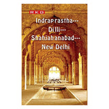 Indraprastha...Dilli....Shahjahanabad...New Delhi - Retail Maharaj