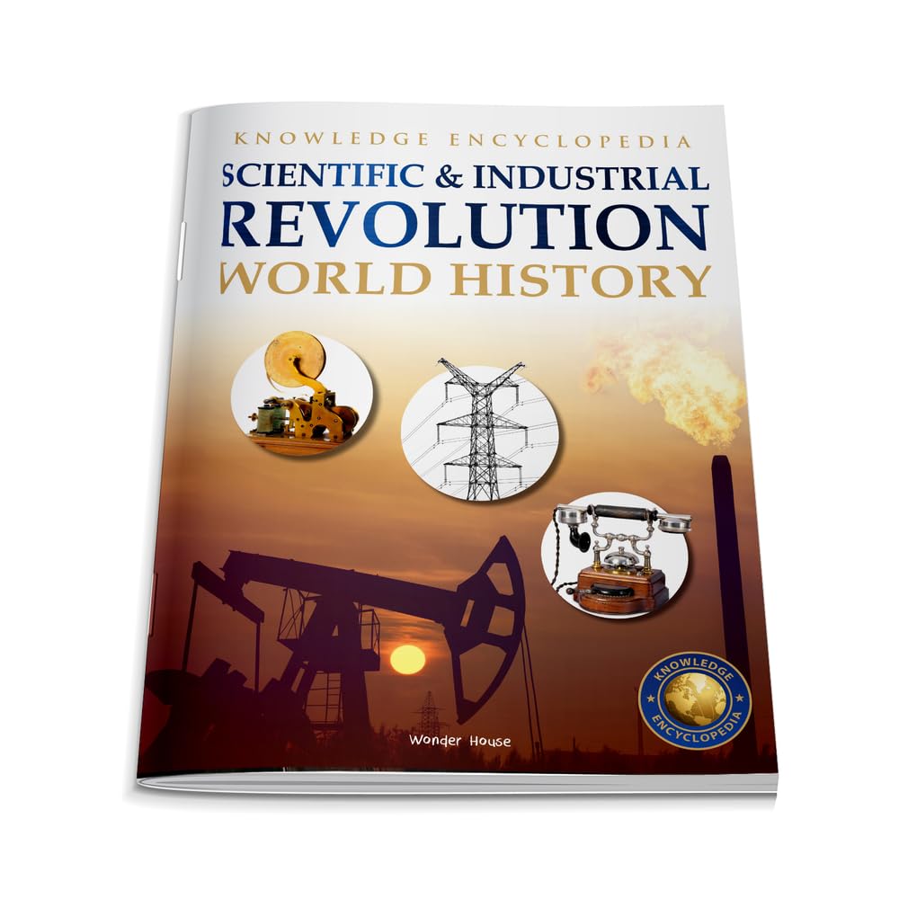 World History - Scientific and Industrial Revolution : Knowledge Encyclopedia For Children - Retail Maharaj