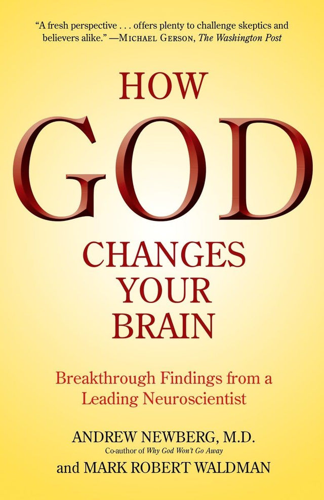 How God Changes Your Brain: Breakthrough Findings from a Leading Neuroscientist - Retail Maharaj