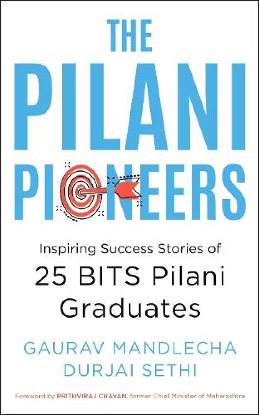 The Pilani Pioneers: Inspiring Success Stories of 25 BITS Pilani Graduates - Retail Maharaj