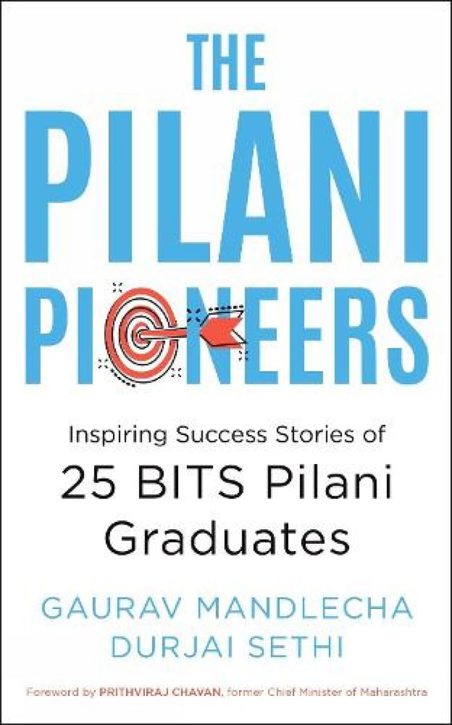 The Pilani Pioneers: Inspiring Success Stories of 25 BITS Pilani Graduates - Retail Maharaj
