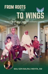 FROM ROOTS TO WINGS: Three Rustic Rules to Nurture Successful Children - Retail Maharaj