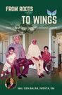 FROM ROOTS TO WINGS: Three Rustic Rules to Nurture Successful Children - Retail Maharaj
