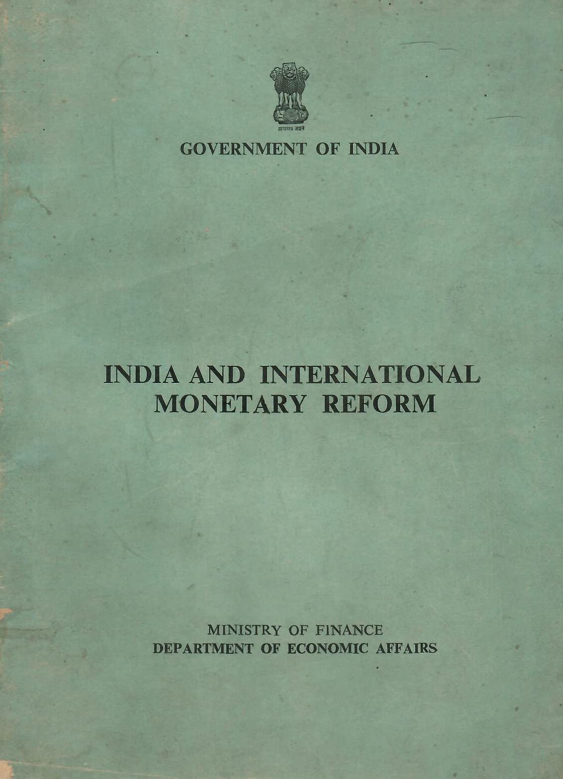 India and International Monetary Reform [Paperback] Ministry of Finance