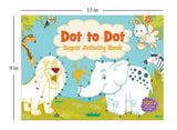 Dot to Dot Super Activity Book for Kids – Join the Dots and Reveal Fun Pictures | Boost Number Recognition, Fine Motor Skills & Concentration | Early Learning Puzzle Workbook for Children | Ages 3–6 Years | Hours of Learning Time - Retail Maharaj