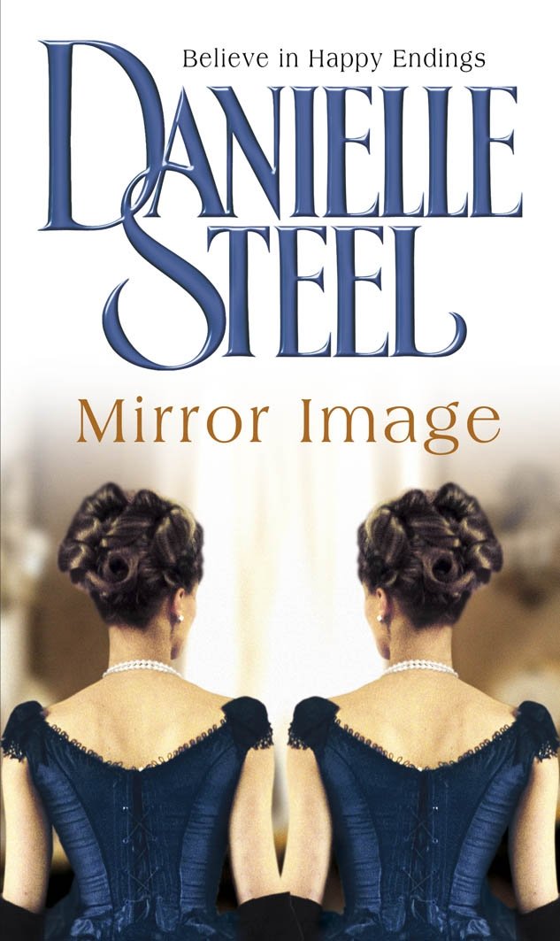 Mirror Image: The moving historical tale of love, family and conflicting destiny from the bestselling author Danielle Steel - Retail Maharaj