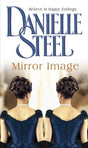 Mirror Image: The moving historical tale of love, family and conflicting destiny from the bestselling author Danielle Steel - Retail Maharaj
