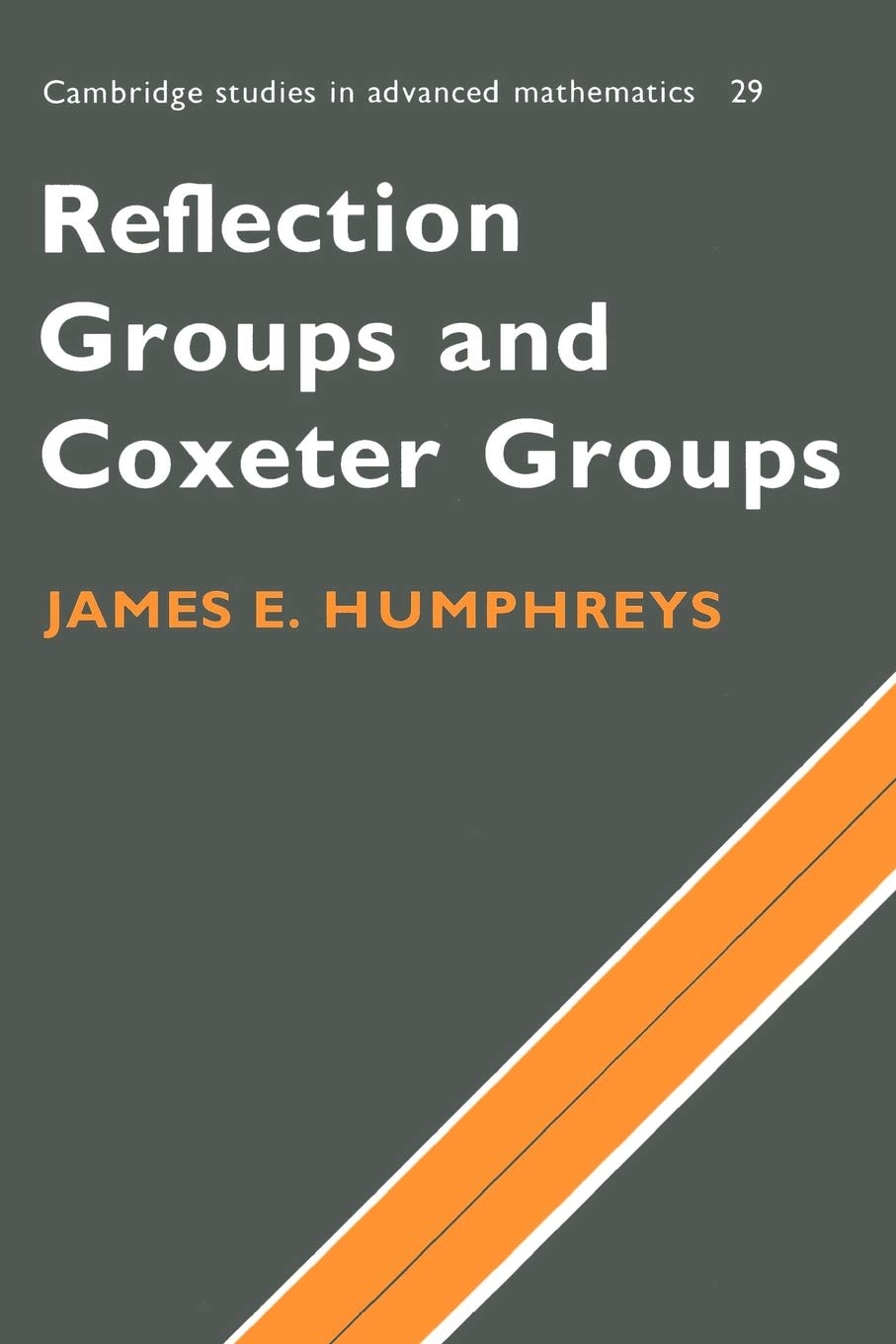 Reflection Groups and Coxeter Groups: 29 (Cambridge Studies in Advanced Mathematics, 29) - Retail Maharaj