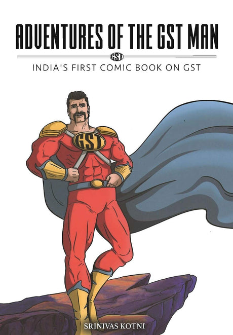 ADVENTURES OF THE GST MAN - Retail Maharaj