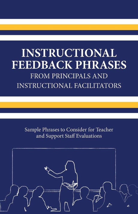 Instructional Feedback Phrases from Principals & Instructional Facilitators: Sample Phrases to Consider for Teacher & Support Staff Evaluations - Retail Maharaj