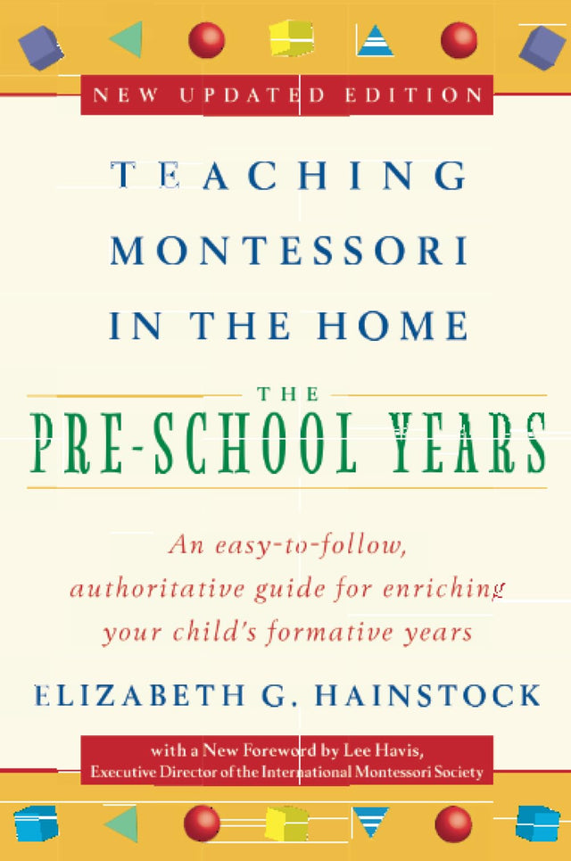 Teaching Montessori in the Home: Pre-School Years: The Pre-School Years - Retail Maharaj