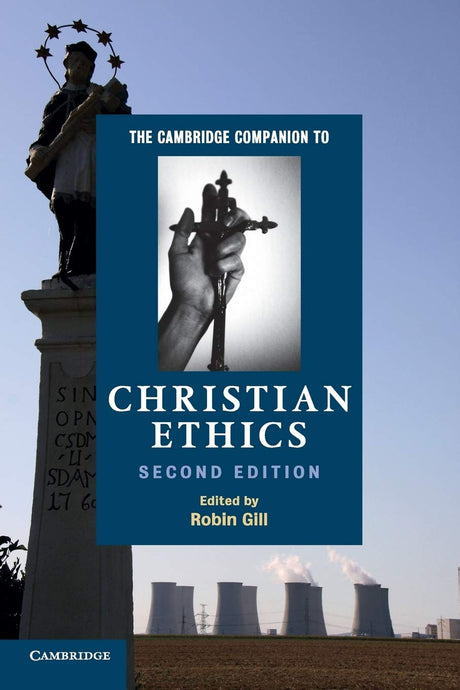 The Cambridge Companion to Christian Ethics - Retail Maharaj
