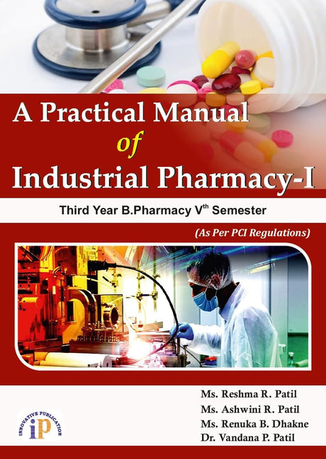 A Practical Manual of Industrial Pharmacy-I for Third Year B.Pharmacy Vth Semester - Retail Maharaj