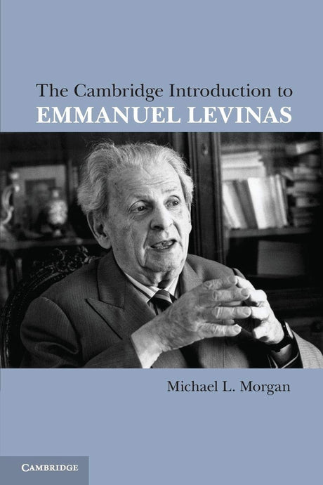 The Cambridge Introduction to Emmanuel Levinas - Retail Maharaj