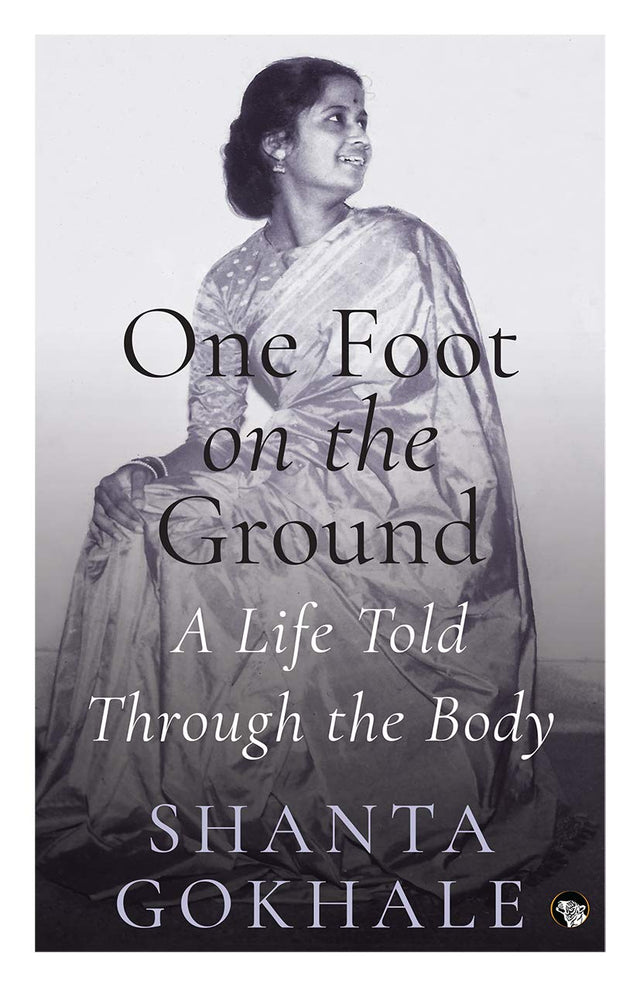 One Foot On The Ground: A Life Told Through The Body - Retail Maharaj