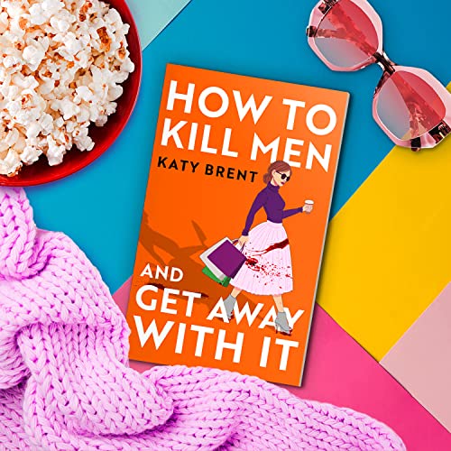 How to Kill Men and Get Away With It: A deliciously dark, hilariously addictive debut psychological thriller, about friendship, love and murder for 2022! - Retail Maharaj